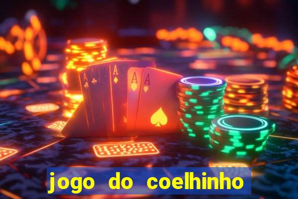 jogo do coelhinho de ganhar dinheiro