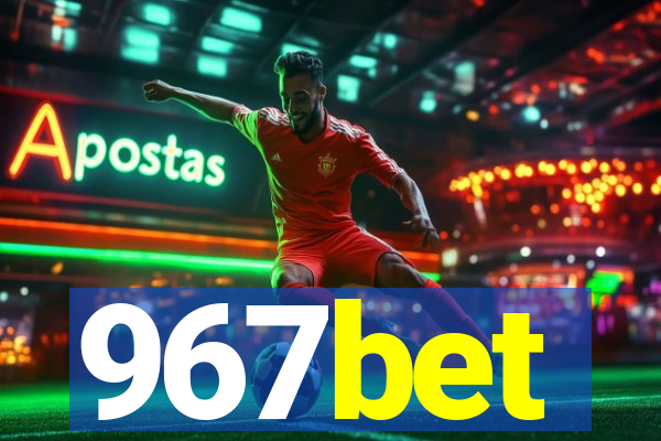 967bet