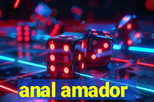 anal amador