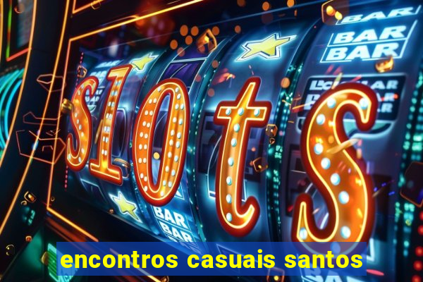 encontros casuais santos