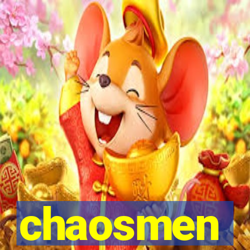 chaosmen