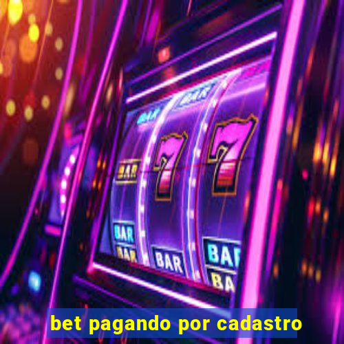 bet pagando por cadastro