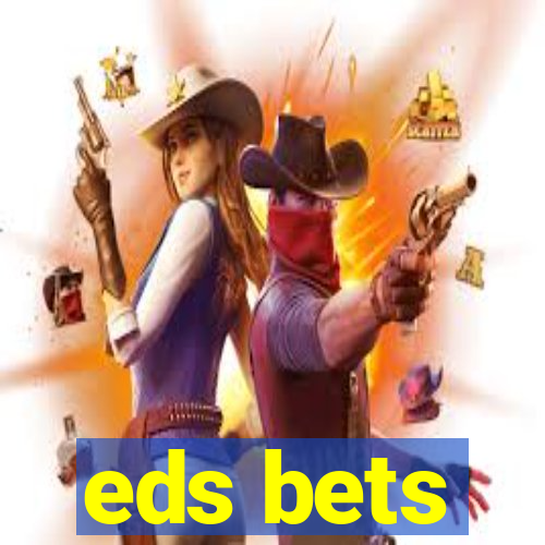 eds bets