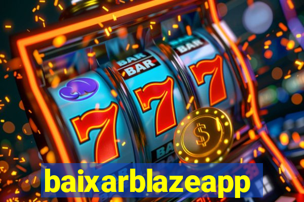 baixarblazeapp