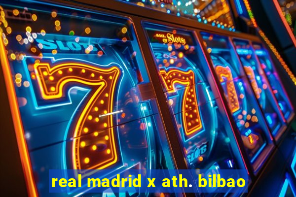 real madrid x ath. bilbao