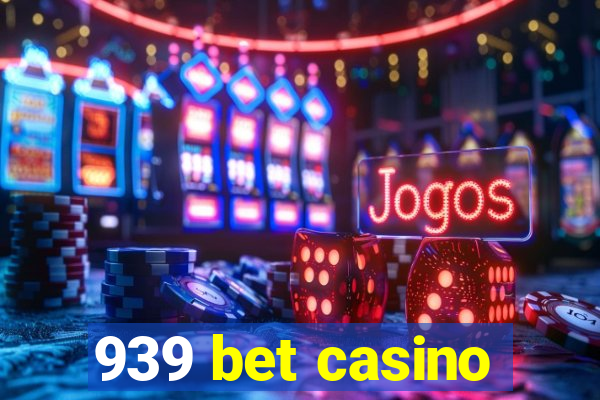 939 bet casino