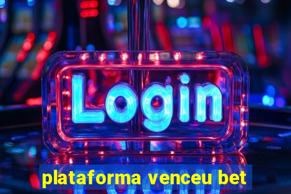 plataforma venceu bet