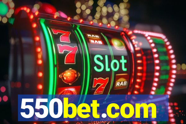 550bet.com