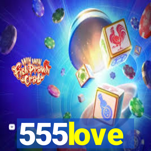 555love