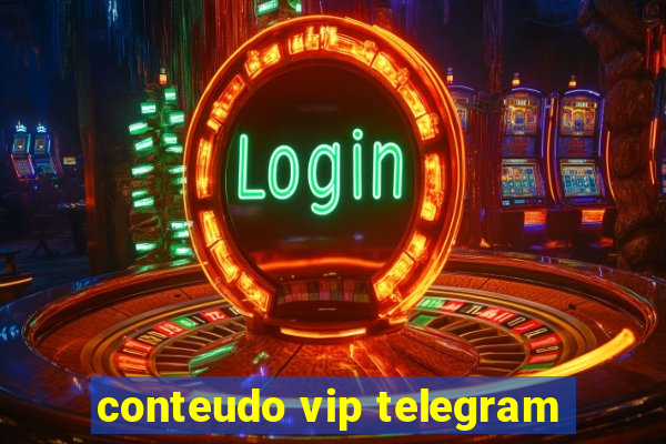 conteudo vip telegram