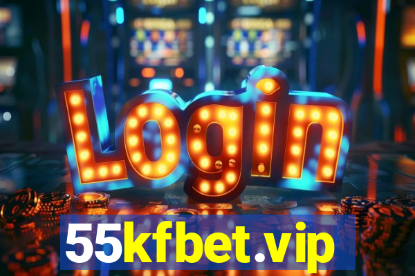 55kfbet.vip