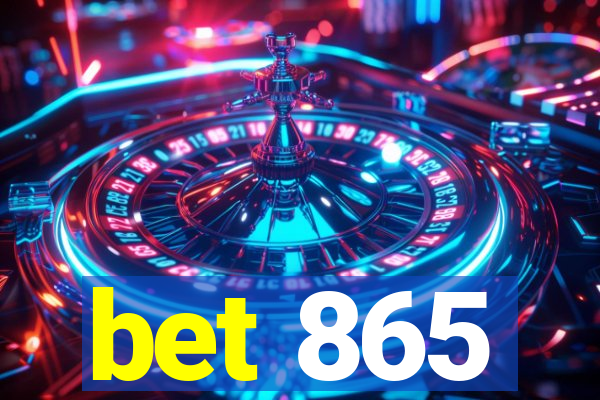 bet 865