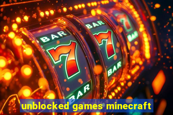 unblocked games minecraft