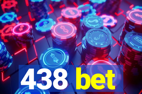 438 bet