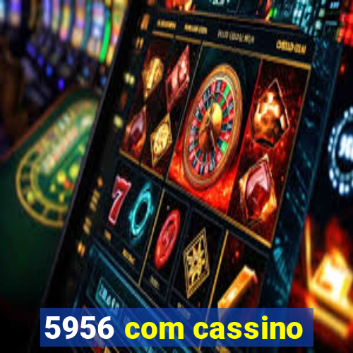 5956 com cassino