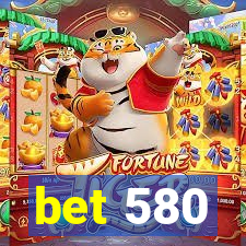 bet 580