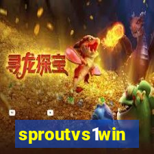 sproutvs1win