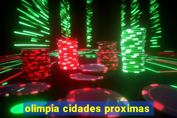 olimpia cidades proximas