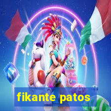 fikante patos