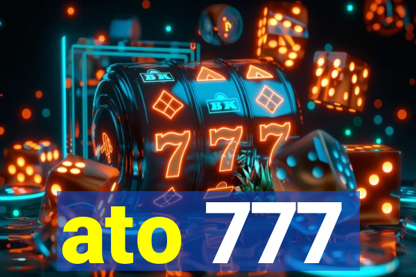 ato 777