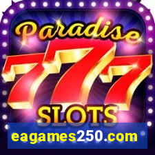 eagames250.com