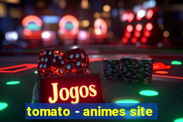 tomato - animes site