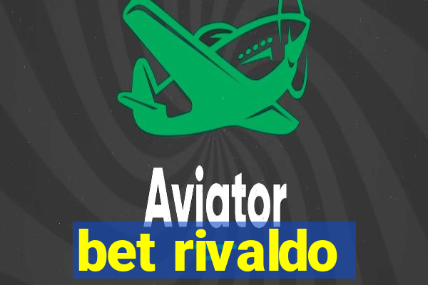 bet rivaldo