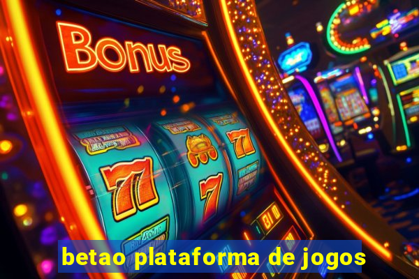 betao plataforma de jogos