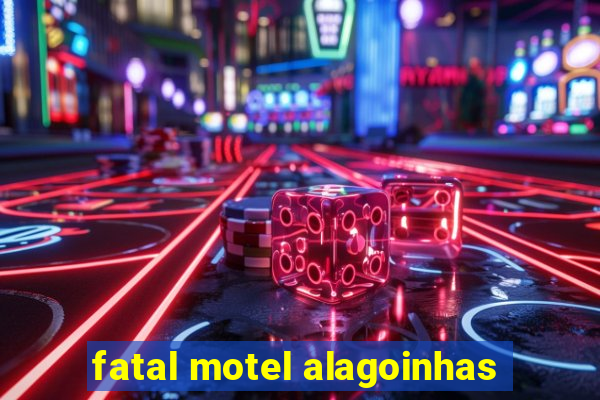 fatal motel alagoinhas