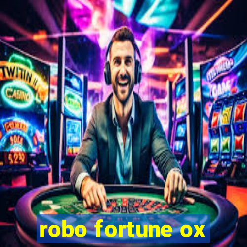 robo fortune ox