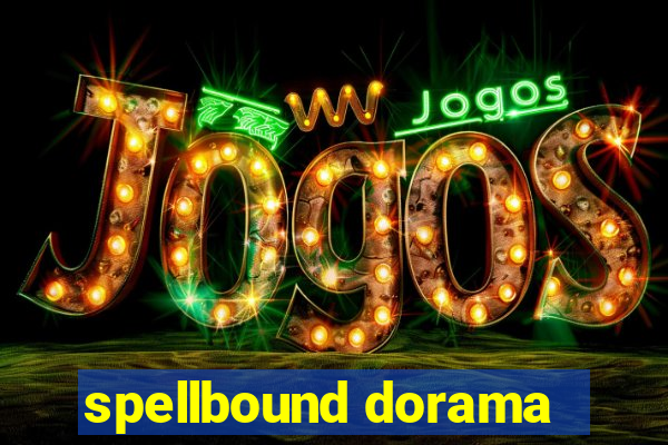 spellbound dorama