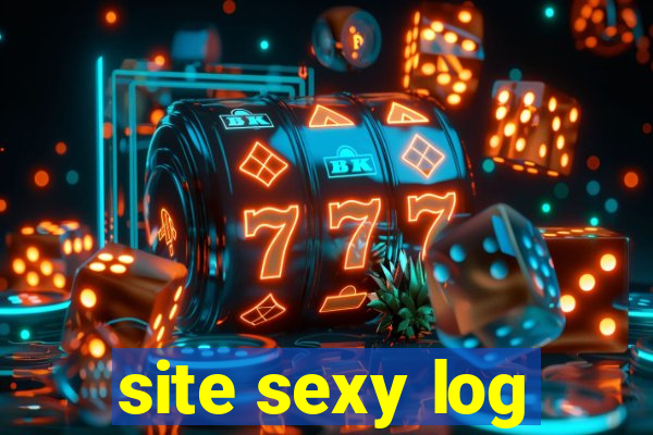 site sexy log