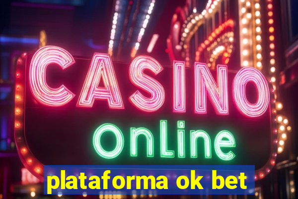 plataforma ok bet