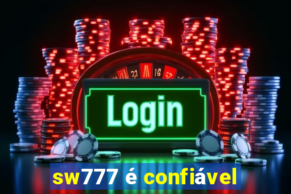 sw777 é confiável