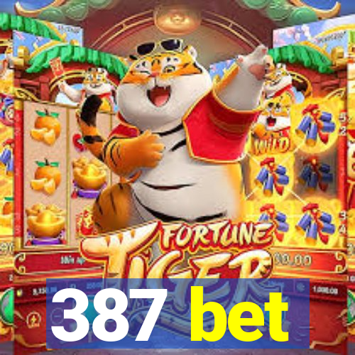 387 bet