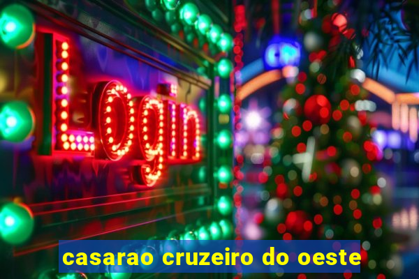 casarao cruzeiro do oeste