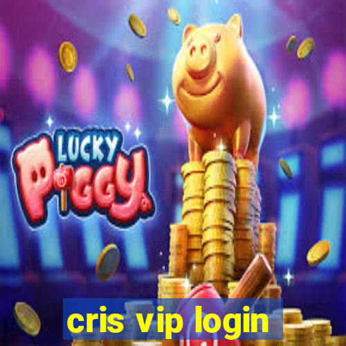 cris vip login