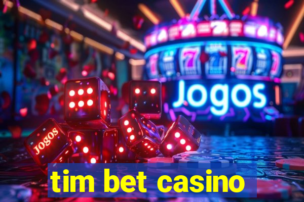 tim bet casino