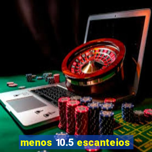 menos 10.5 escanteios