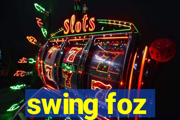 swing foz