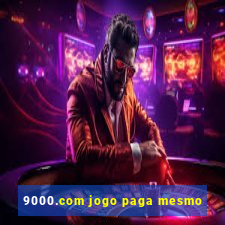 9000.com jogo paga mesmo