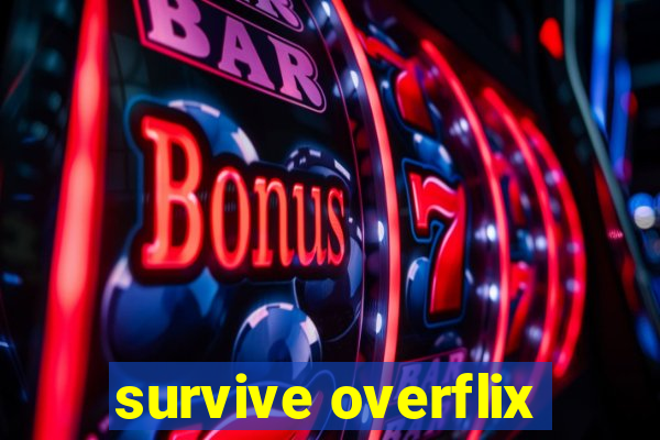 survive overflix