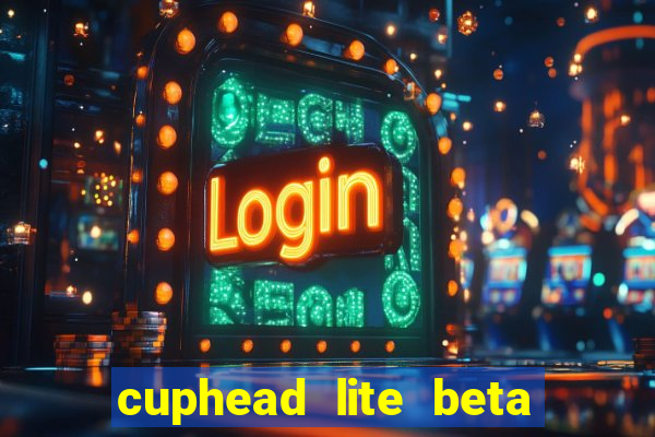 cuphead lite beta 8.1 download