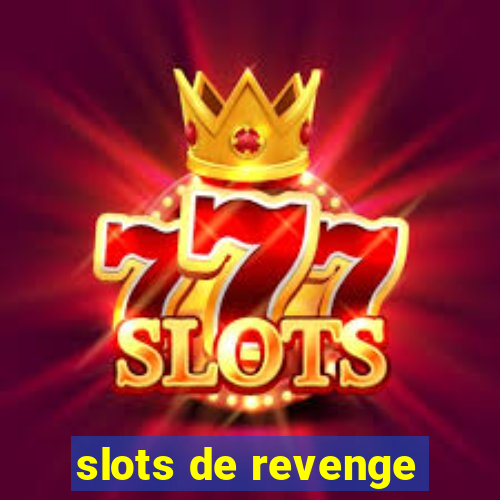 slots de revenge