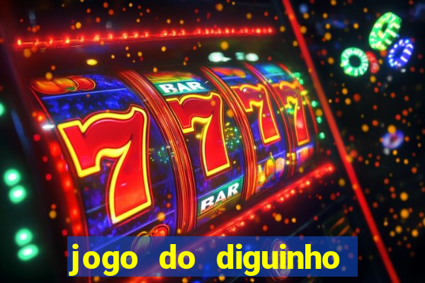 jogo do diguinho para ganhar dinheiro