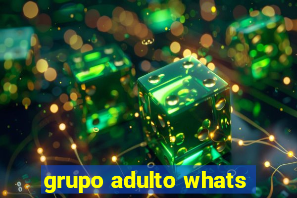 grupo adulto whats