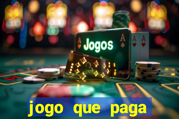 jogo que paga dinheiro de verdade sem precisar depositar