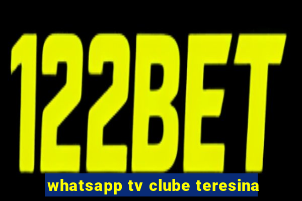 whatsapp tv clube teresina