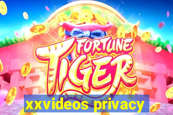 xxvideos privacy