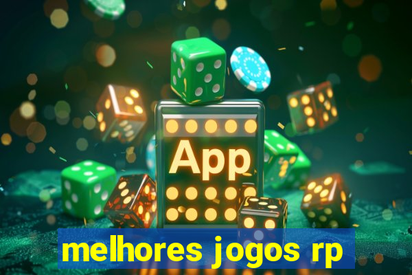 melhores jogos rp